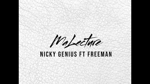 Nicky Genius ft FreemanHKD – MaLecture (Audio)