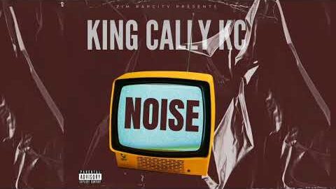 King Cally kc – Noise (Official Audio)